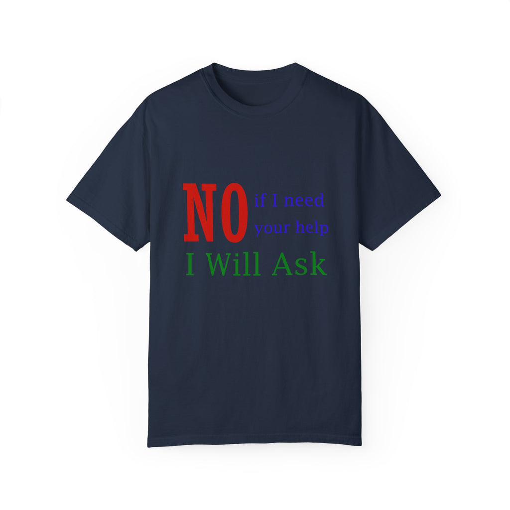 I Will Ask T-shirt