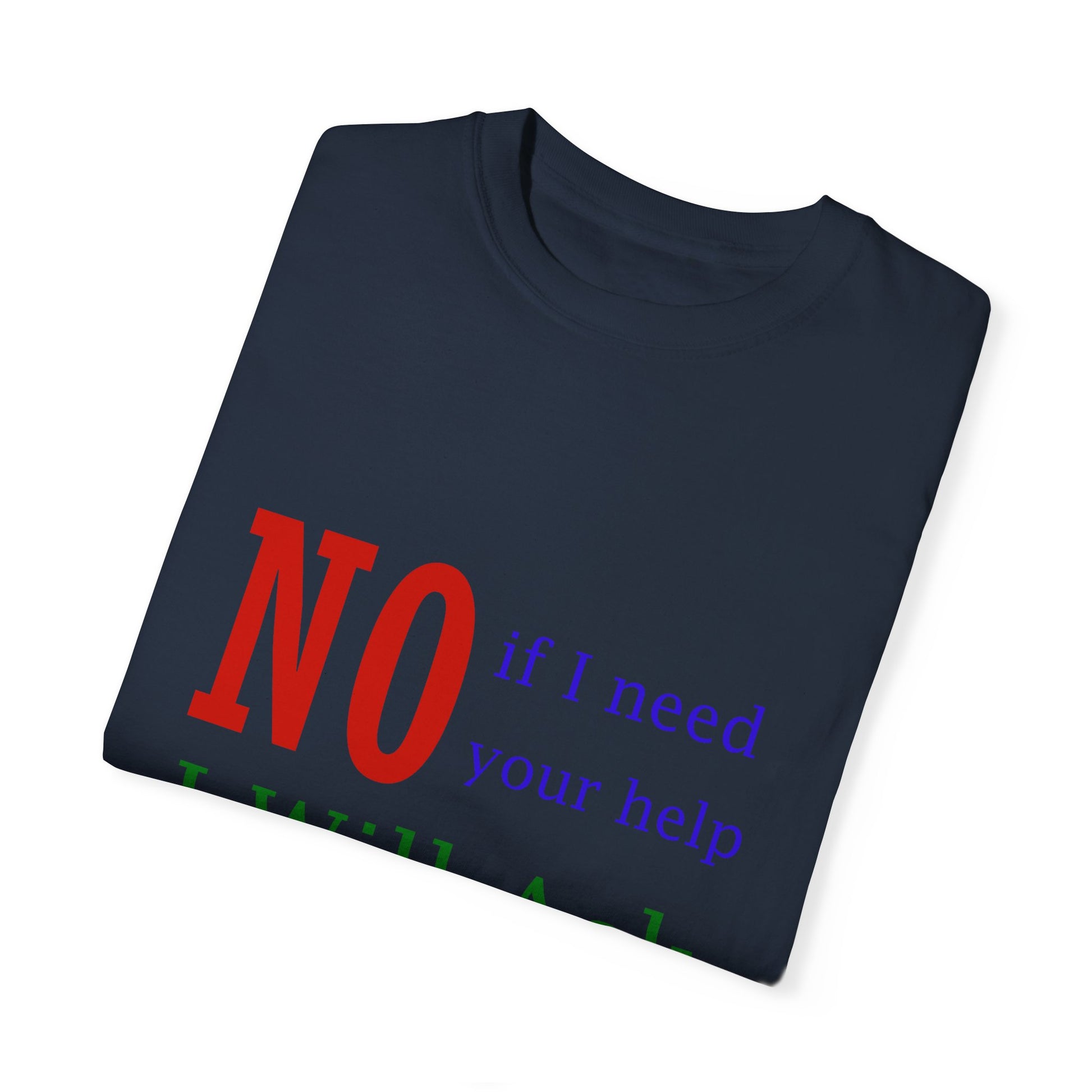 I Will Ask T-shirt