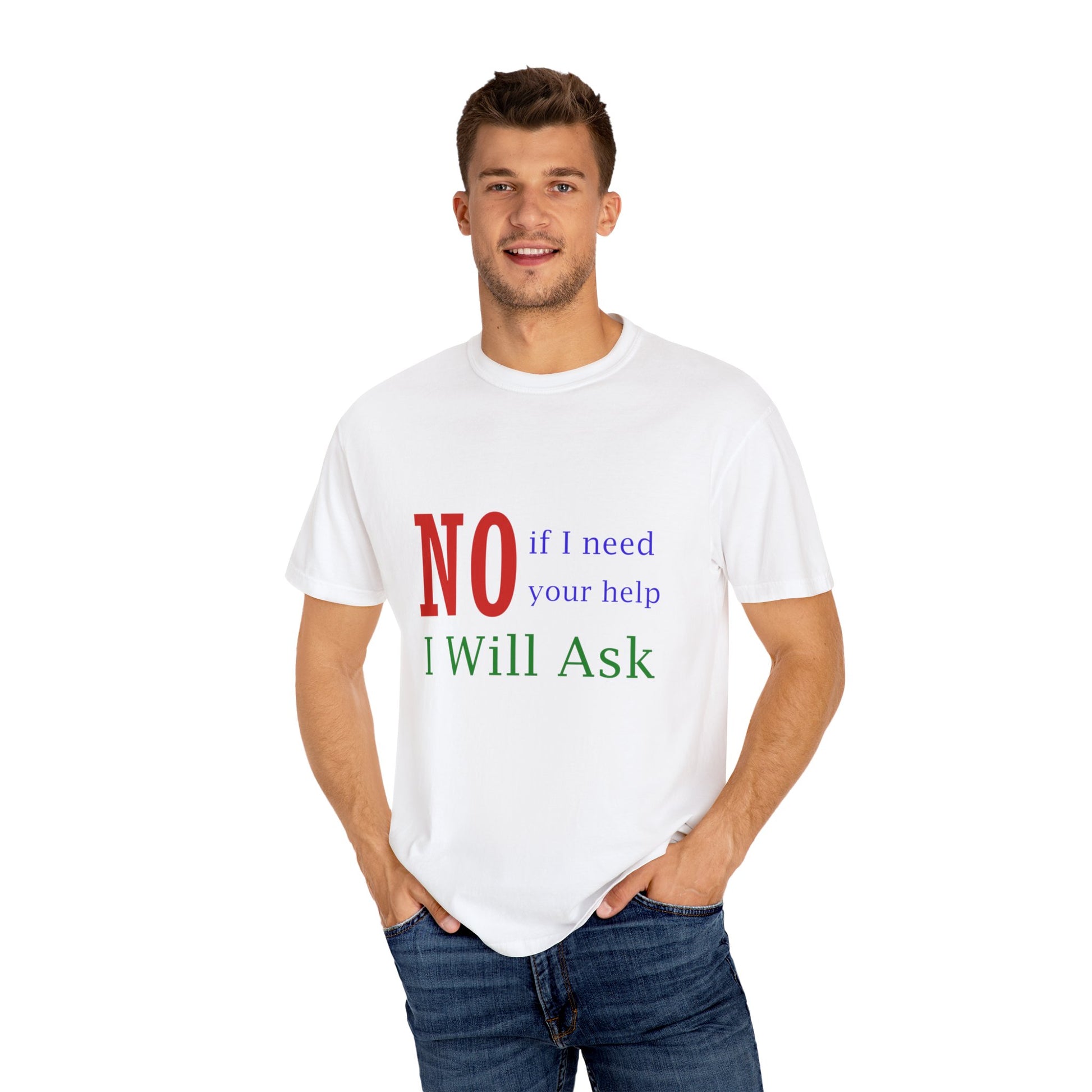 I Will Ask T-shirt