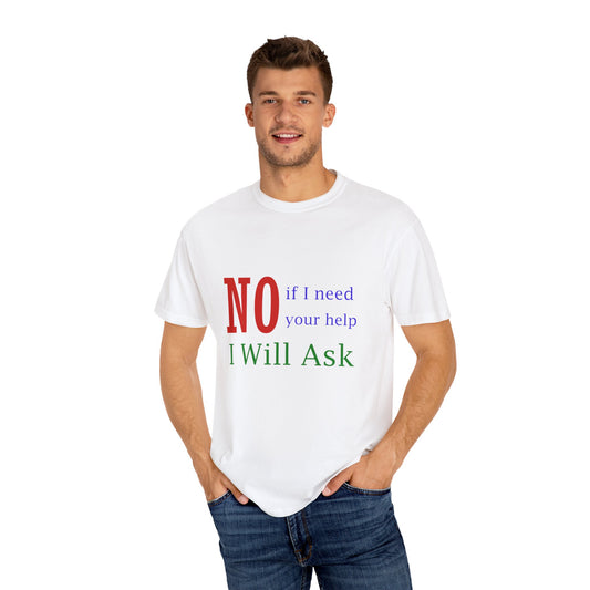 I Will Ask T-shirt