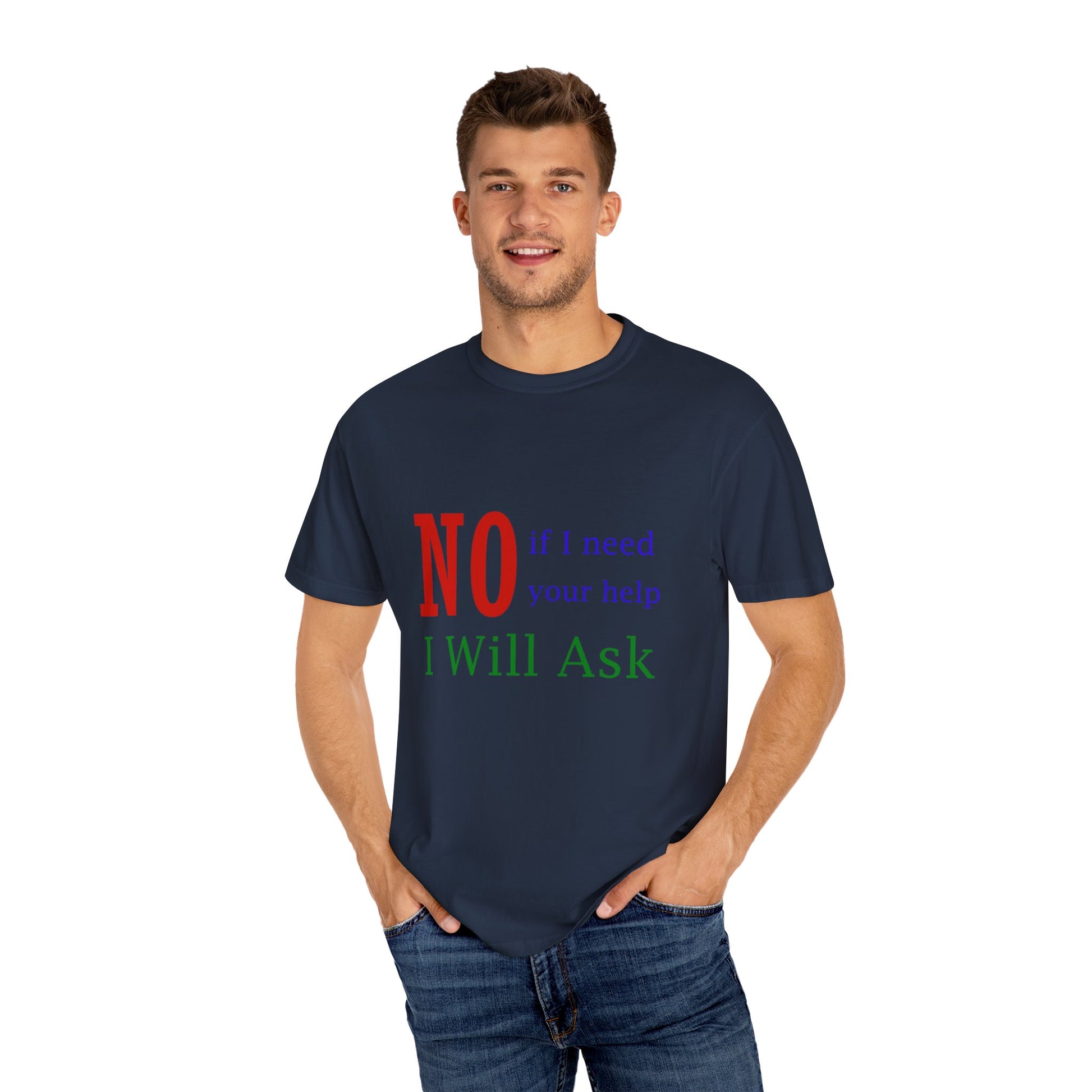 I Will Ask T-shirt